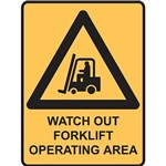 BRADY WARNING SIGN WATCH OUT FORKLIFT OPERATING AREA 450 X 300MM POLYPROPYLENE